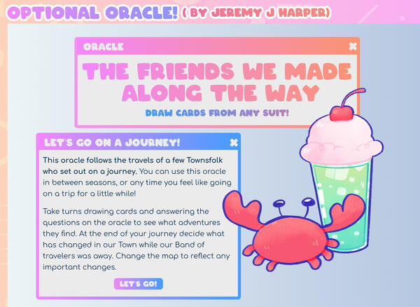 Cartoon image of a red crab in front of a milkshake with a cherry on top. Header says "Optional Oracle (by Jeremy J Harper)" Title Says "Oracle: The Friends We Made Along The Way. Draw cards from any suit." Main text says "Let's go on a journey! This oracl